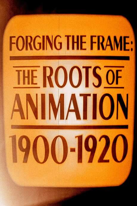 Forging the Frame: The Roots of Animation, 1900-1920